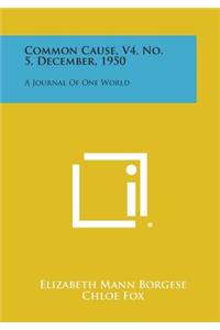 Common Cause, V4, No. 5, December, 1950