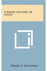 A Short History of Chess