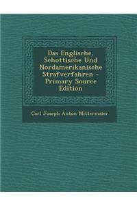 Das Englische, Schottische Und Nordamerikanische Strafverfahren