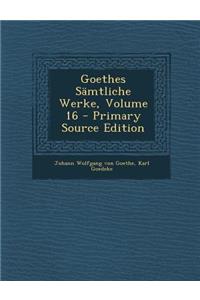 Goethes Samtliche Werke, Volume 16