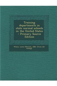 Training Departments in State Normal Schools in the United States