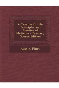 Treatise on the Principles and Practice of Medicine