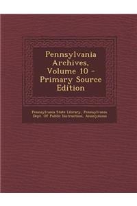 Pennsylvania Archives, Volume 10