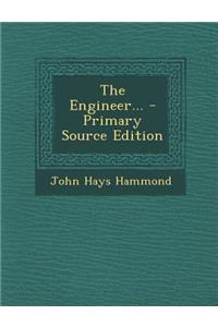 The Engineer...