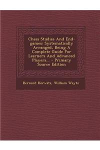 Chess Studies and End-Games