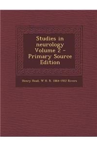 Studies in Neurology Volume 2 - Primary Source Edition