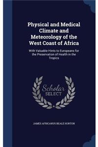 Physical and Medical Climate and Meteorology of the West Coast of Africa