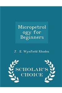 Micropetrology for Beginners - Scholar's Choice Edition