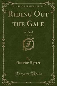 Riding Out the Gale, Vol. 3 of 3