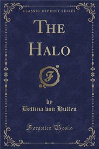 The Halo (Classic Reprint)