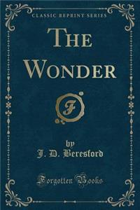 The Wonder (Classic Reprint)