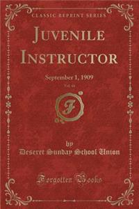 Juvenile Instructor, Vol. 44