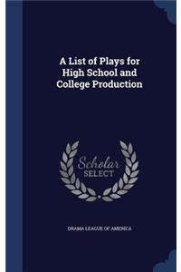 A List of Plays for High School and College Production