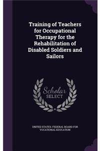 Training of Teachers for Occupational Therapy for the Rehabilitation of Disabled Soldiers and Sailors