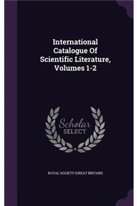 International Catalogue of Scientific Literature, Volumes 1-2