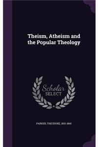 Theism, Atheism and the Popular Theology