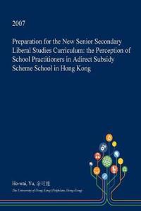 Preparation for the New Senior Secondary Liberal Studies Curriculum