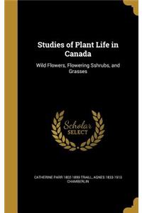 Studies of Plant Life in Canada