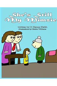 She's Still My Mimzie