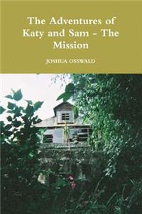 The Adventures of Katy and Sam - the Mission