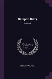 Gallipoli Diary; Volume 1