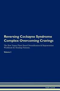 Reversing Cockayne Syndrome Complex