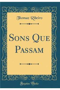 Sons Que Passam (Classic Reprint)