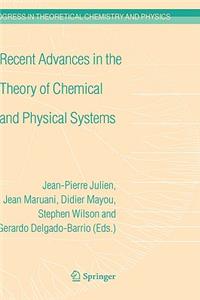 Recent Advances in the Theory of Chemical and Physical Systems