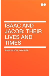 Isaac and Jacob