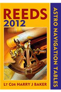Reeds Astro-Navigation Tables 2012