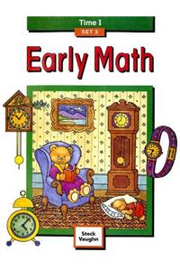 Steck-Vaughn Early Math: Time I, Set 3