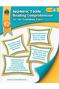 Nonfiction Reading Comprehension for the Common Core Grd 6