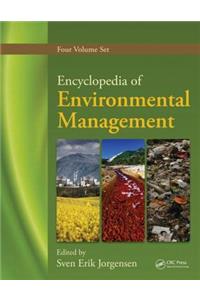 Encyclopedia of Environmental Management, Four Volume Set