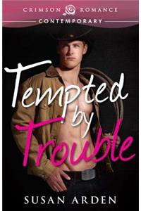 Tempted by Trouble