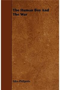 The Human Boy And The War