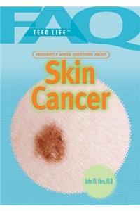 Frequently Asked Questions about Skin Cancer