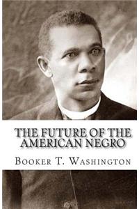 The Future Of The American Negro
