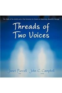 Threads of Two Voices