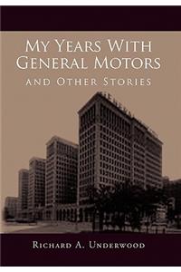 My Years with General Motors and Other Stories