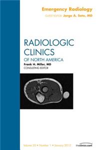 Emergency Radiology, an Issue of Radiologic Clinics of North America