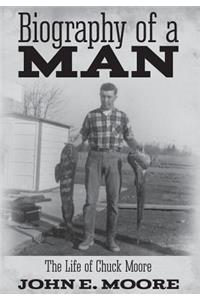 Biography of a Man: The Life of Chuck Moore