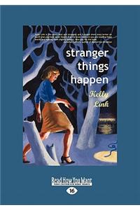 Stranger Things Happen