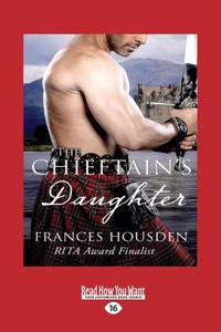 The Chieftain's Daughter (Large Print 16pt)