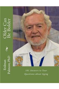Older Can Be Bolder