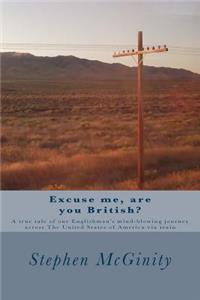 Excuse me, are you British?