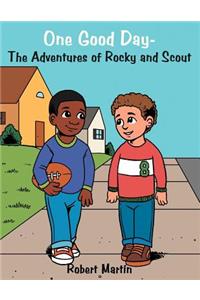One Good Day-The Adventures of Rocky and Scout