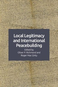 Local Legitimacy and International Peacebuilding