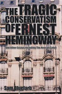 Tragic Conservatism of Ernest Hemingway