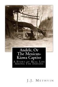Andele, Or The Mexican-Kiowa Captive