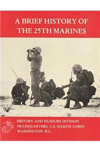 A Brief History of the 25th Marines